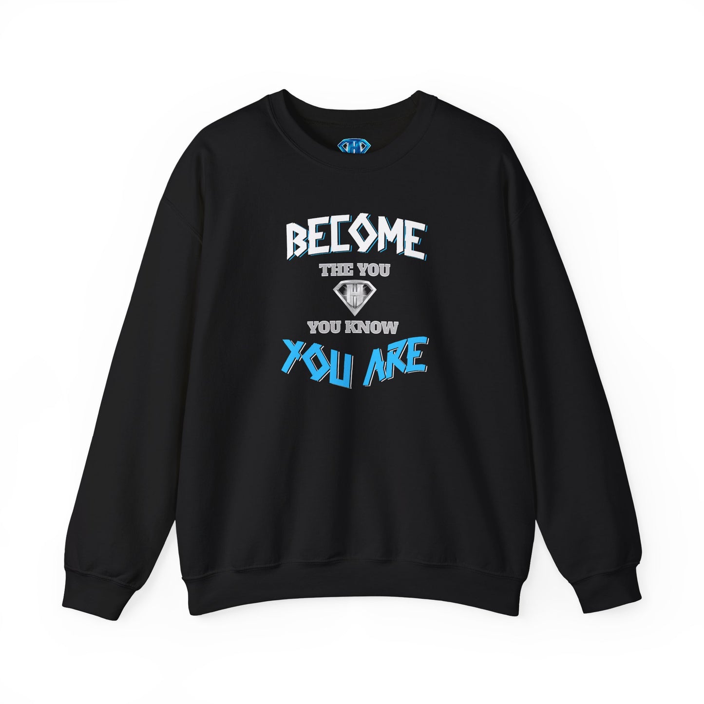 Black "Become The You, You Know You Are" Positivity Sweaters