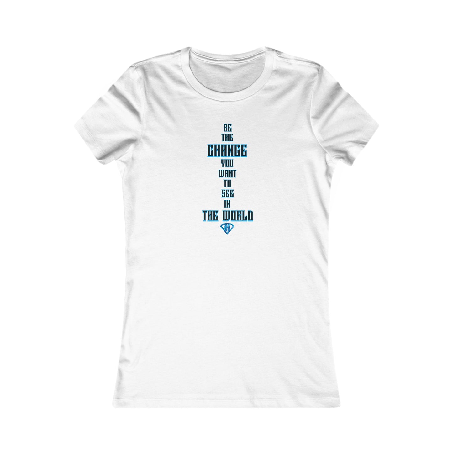 White "Be the Change You Want To See In The World" Self Expression Women's Tees