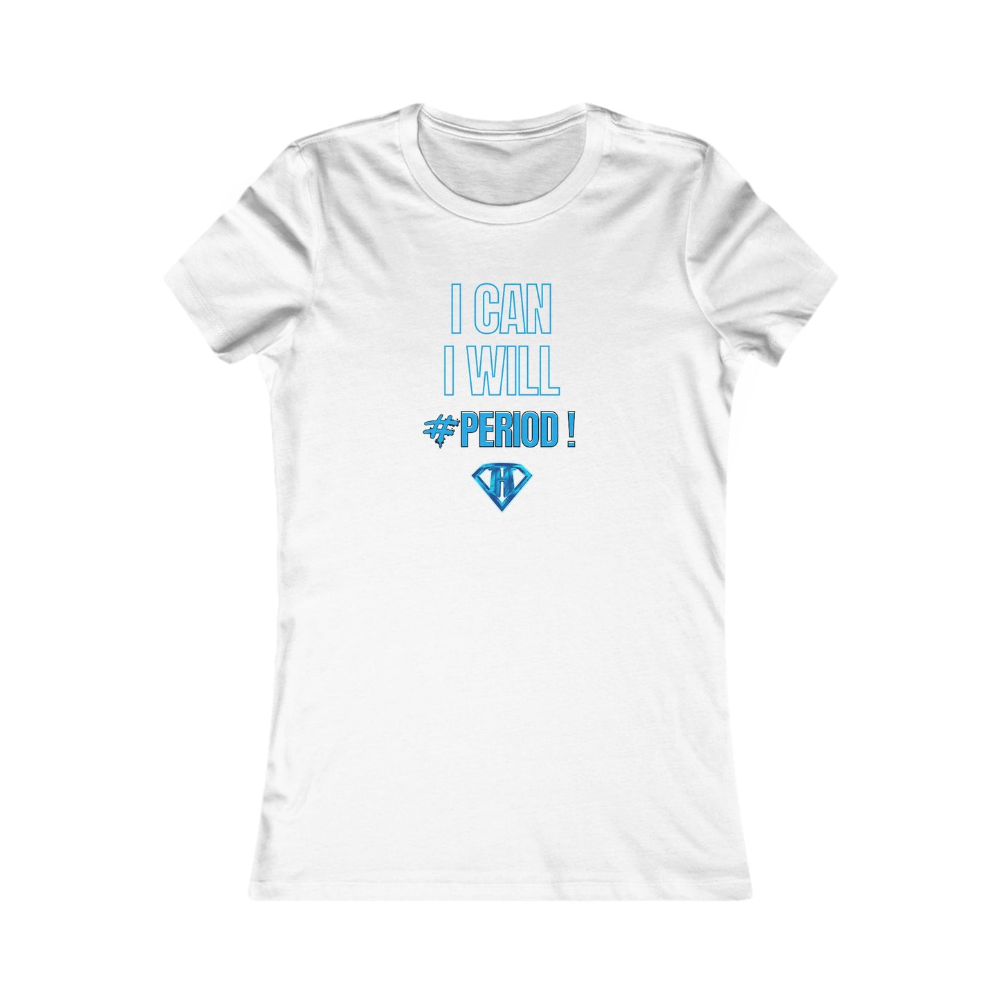 White "I Can, I Will #Period!" Self Expression Women's Tees