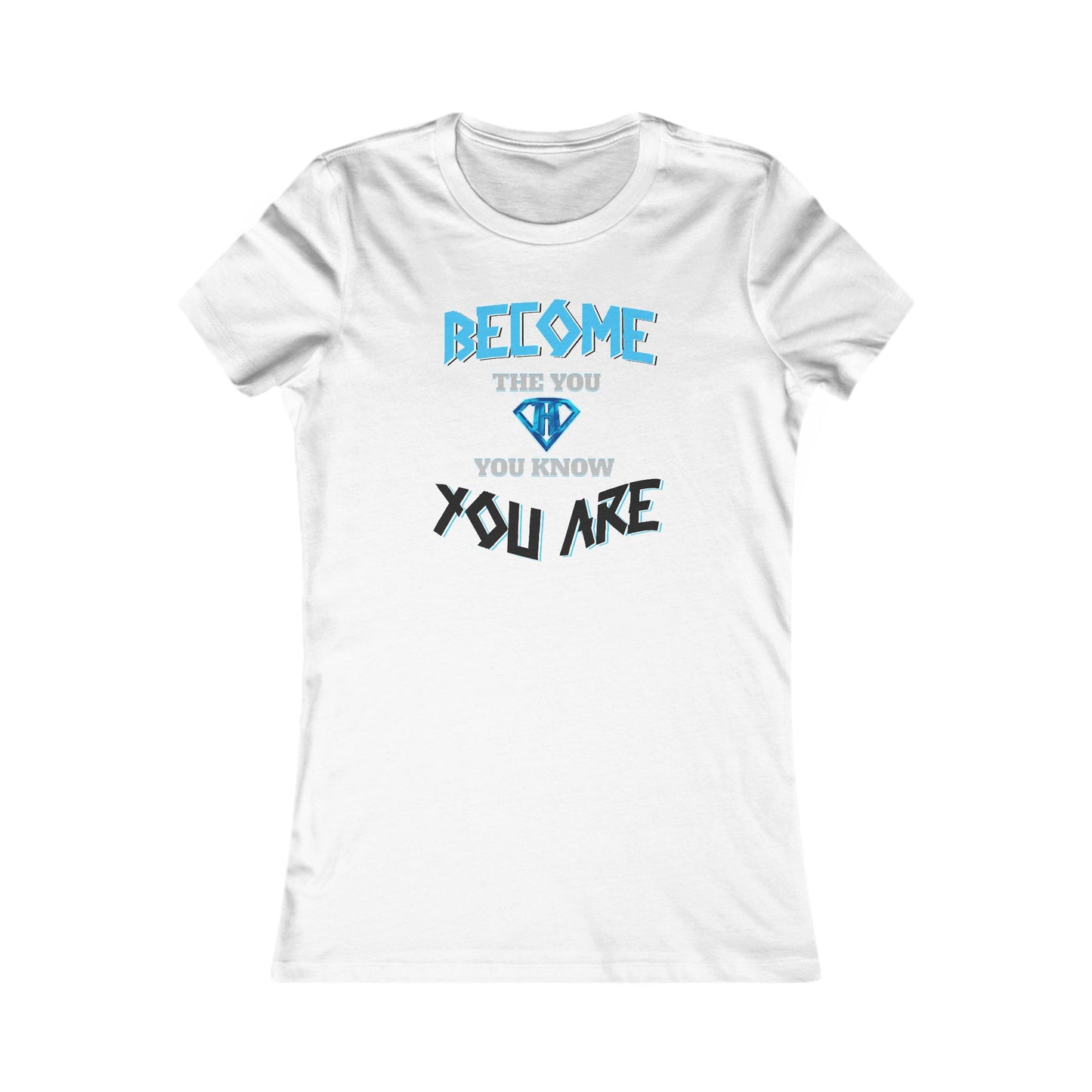 White "Become the You, You Know You Are" Self Expression Women's Tees