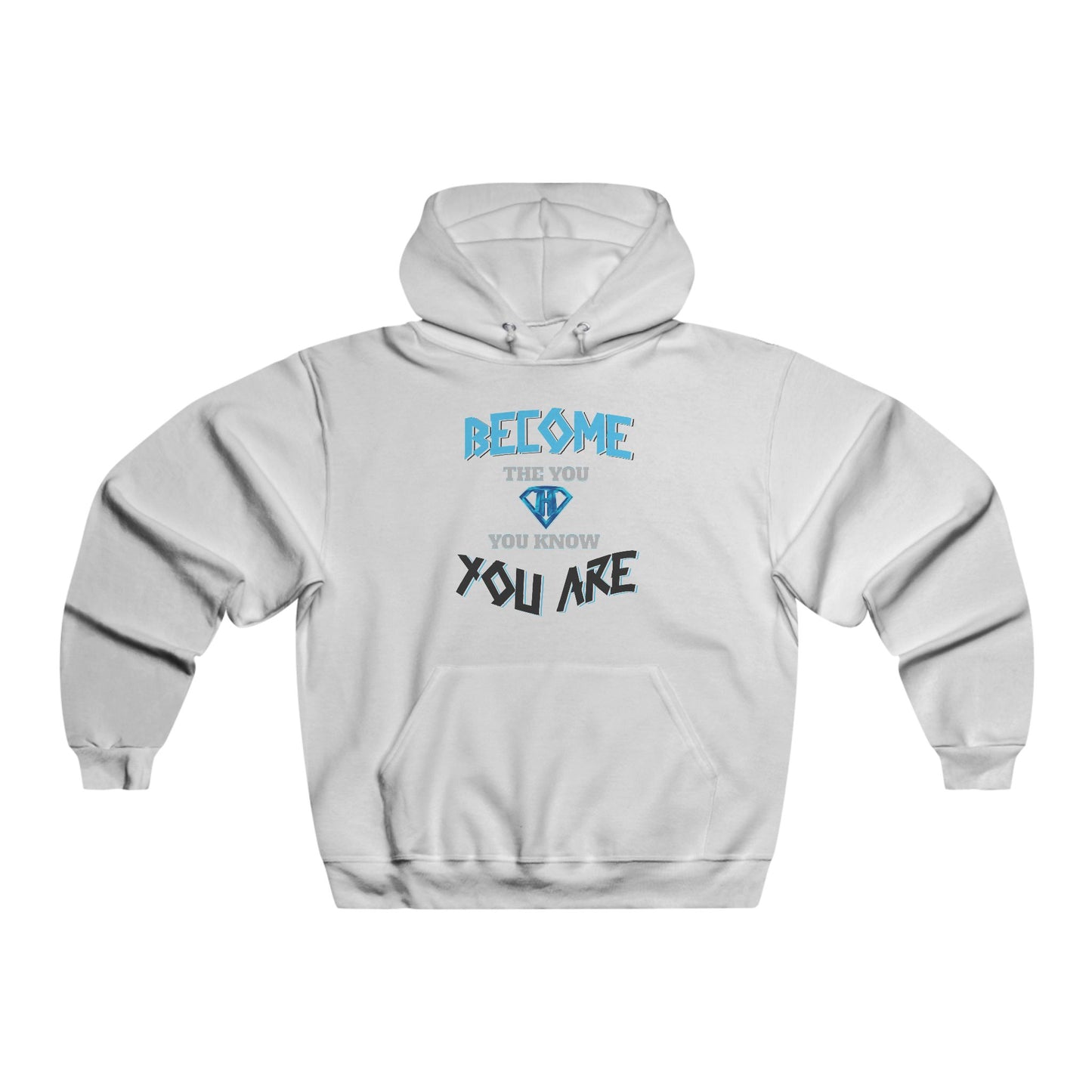 White "Become The You, You Know You Are" Motivational Hoodies