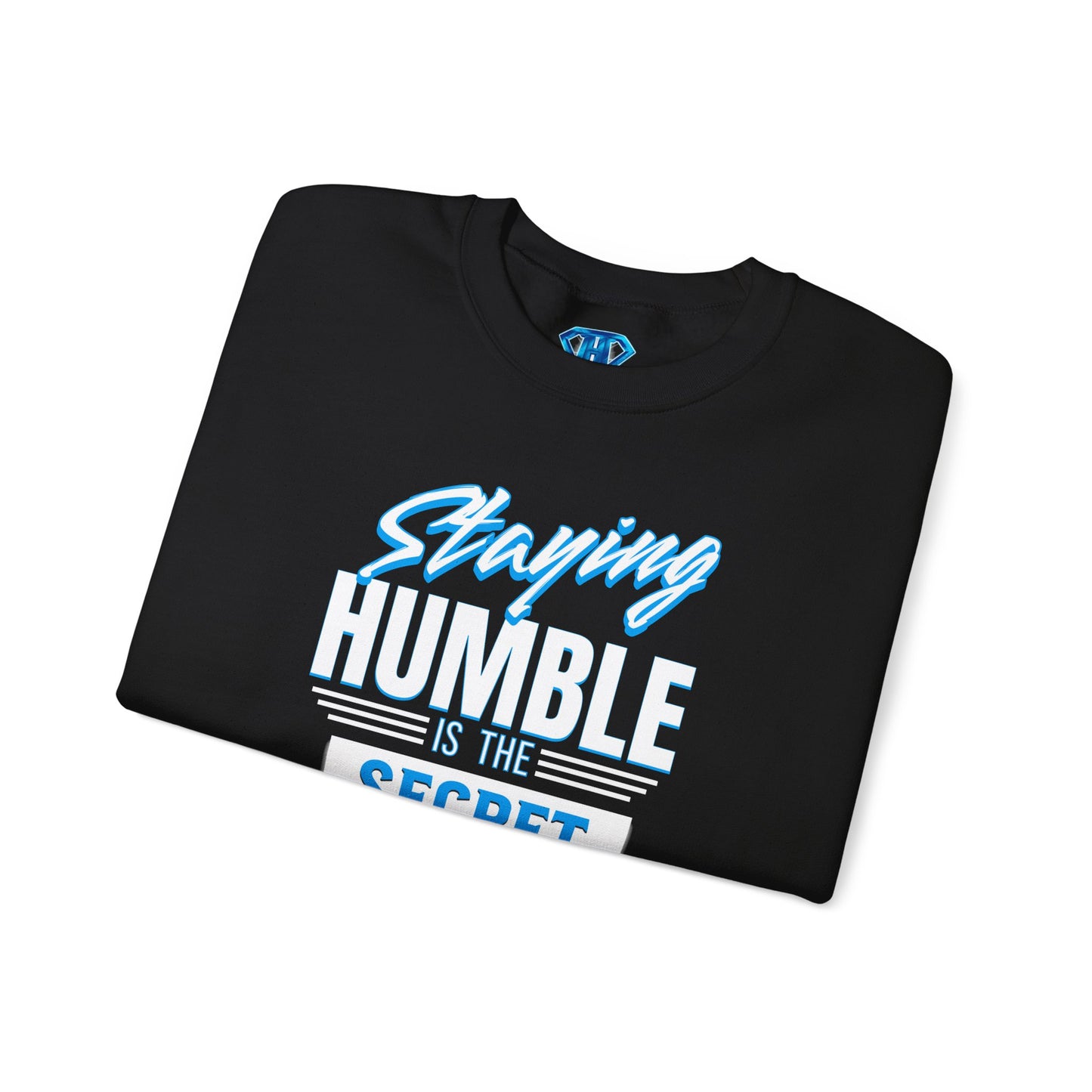 Black "Staying Humble Is The Secret Sauce" Positivity Sweaters