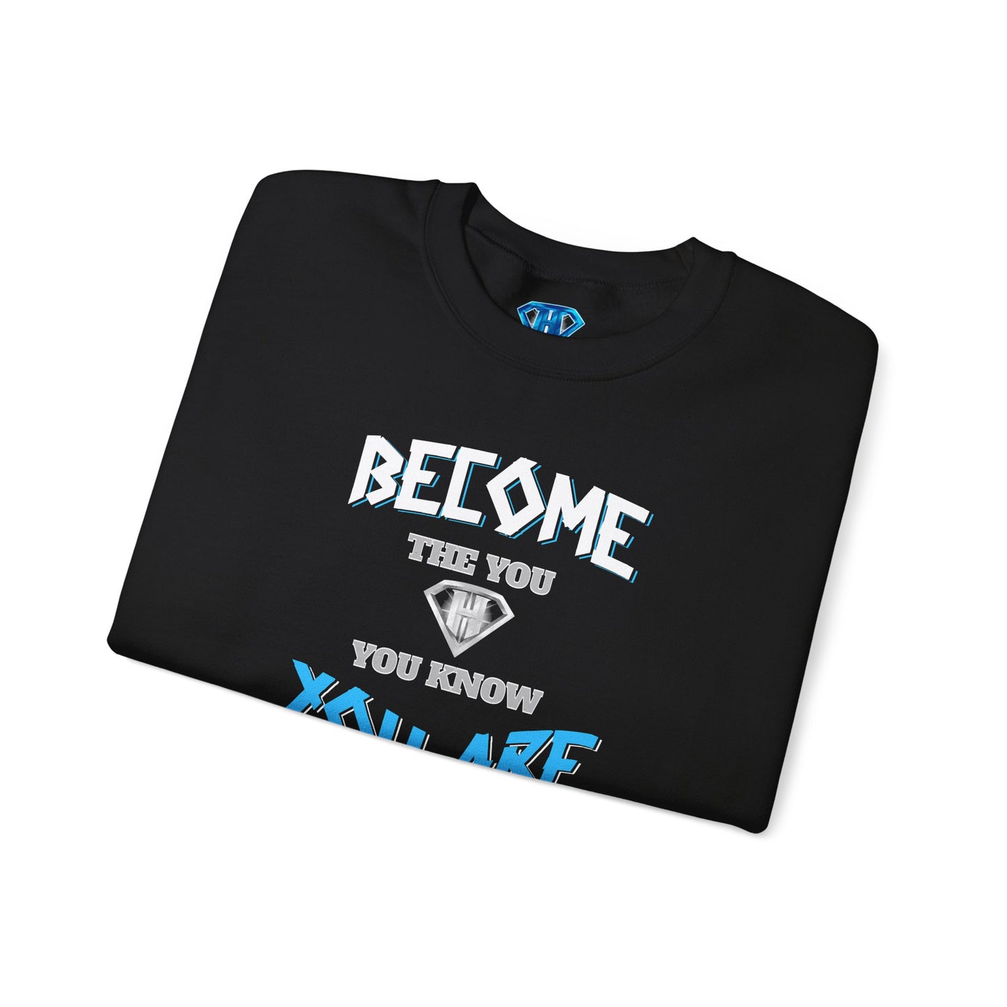 Black "Become The You, You Know You Are" Positivity Sweaters