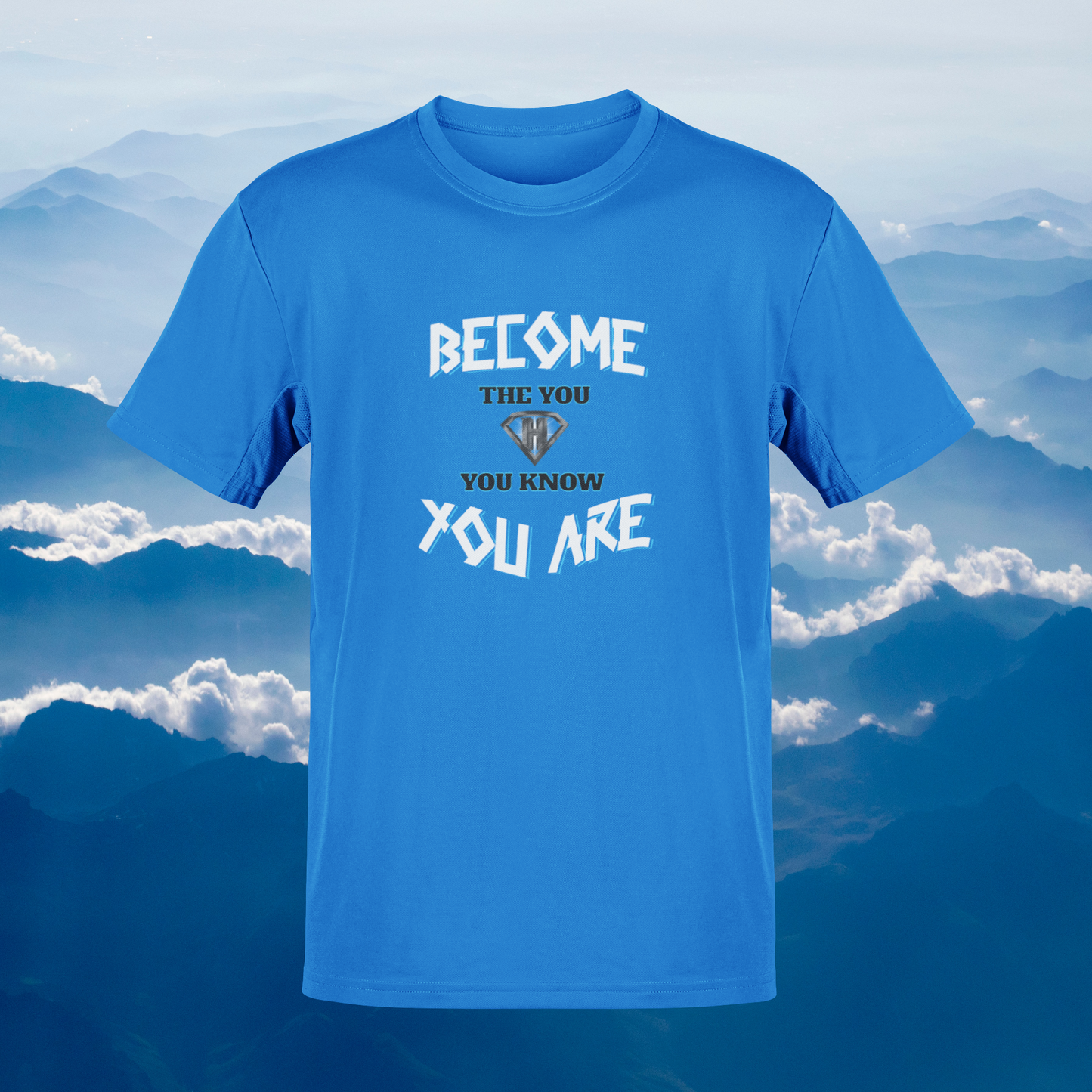 Blue "Become the You, You Know You Are" Inspirational T-Shirt