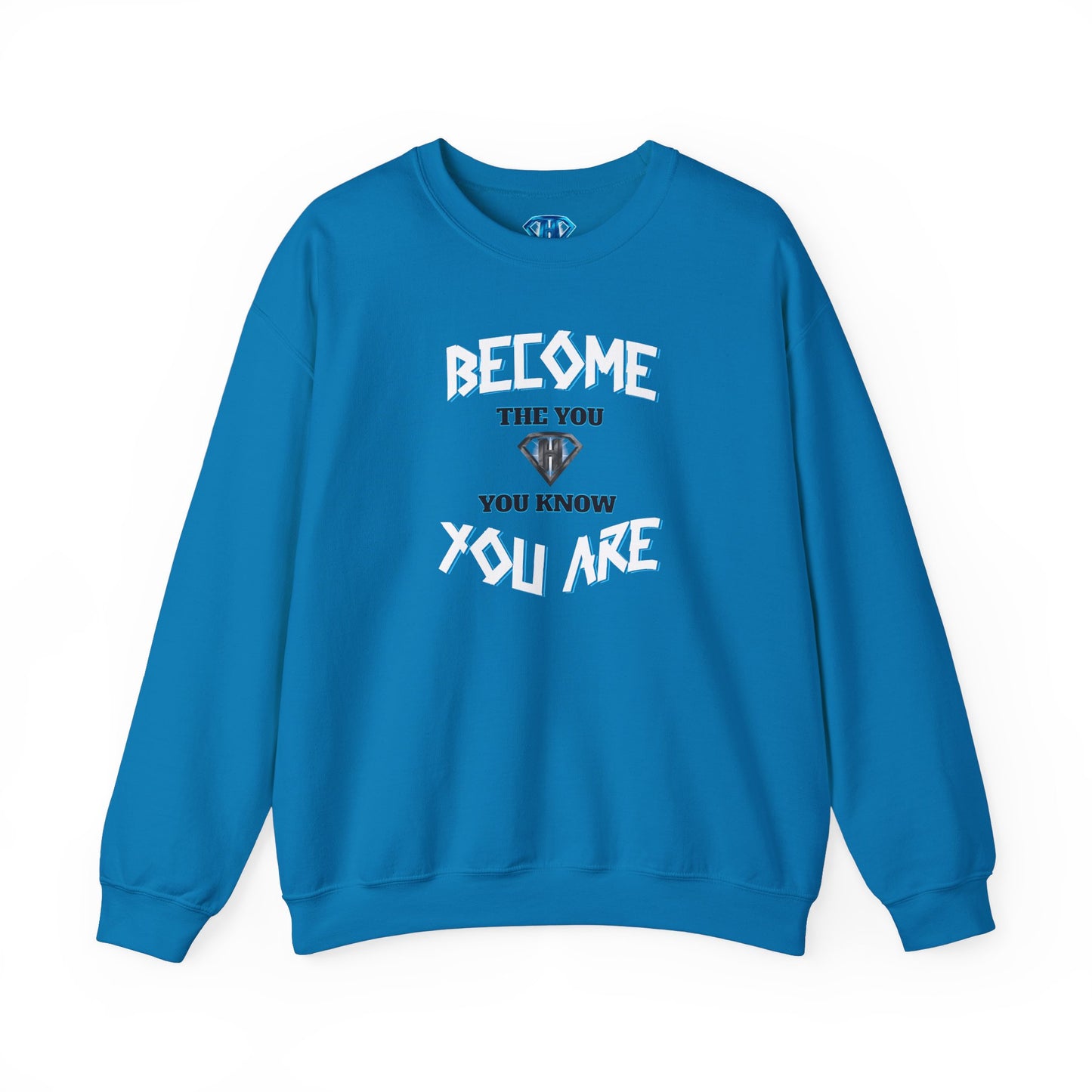 Blue "Become The You, You Know You Are" Positivity Sweaters