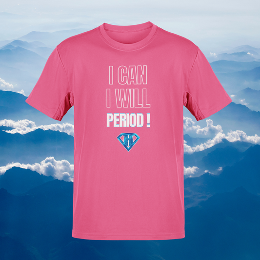Pink "I Can, I Will, # Period" Inspirational T-Shirt