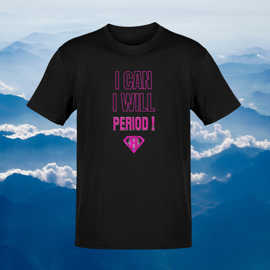Black & Pink "I Can, I Will, Period" Inspirational T-Shirt