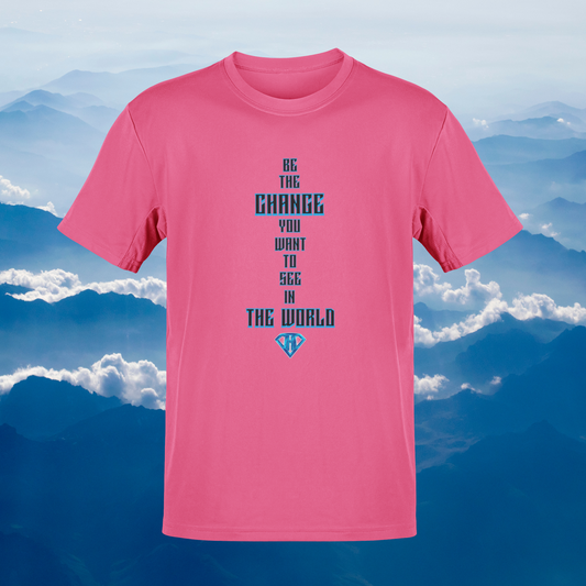 Pink "Be The Change You Want To See In The World" Inspirational T-Shirt