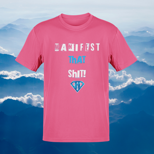 Pink "Manifest That Shit" Inspirational T-Shirt
