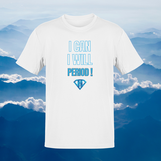 White "I Can, I Will, # Period" Inspirational T-Shirt