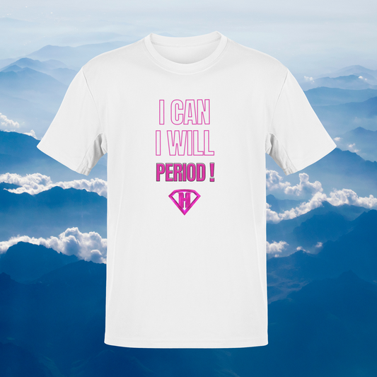 White & Pink "I Can, I Will, # Period" Inspirational T-Shirt
