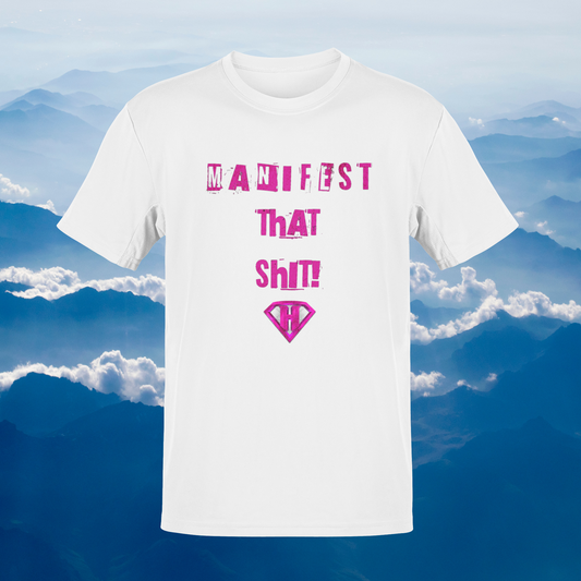 White & Pink "Manifest That Shit" Inspirational T-Shirt